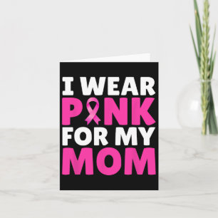 Ich trage Rosa für meine Mama Brustkrebs Bewusstse Karte
