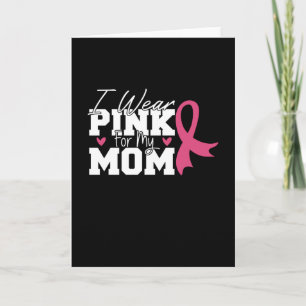 Ich trage Rosa für meine Mama Brustkrebs-Bewusstse Karte