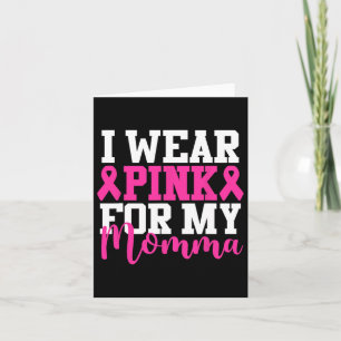 Ich trage Rosa für meine Mama-Brustkrebs-Bewusstse Karte