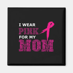Ich trage Rosa für meine Mama Brustkrebs-Bewusstse Magnet