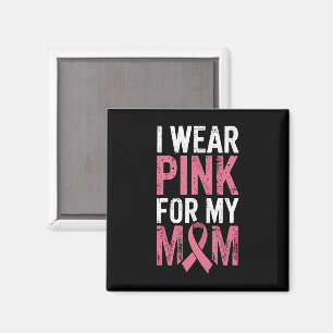 Ich trage Rosa für meine Mama Brustkrebs-Bewusstse Magnet