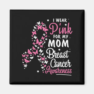 Ich trage Rosa für meine Mama Brustkrebs-Bewusstse Magnet