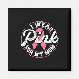 Ich trage Rosa für meine Mama Brustkrebs-Bewusstse Magnet