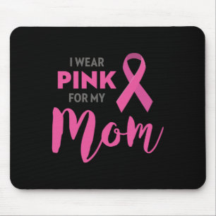 Ich trage Rosa für meine Mama Brustkrebs-Bewusstse Mousepad