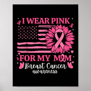 Ich trage Rosa für meine Mama Brustkrebs-Bewusstse Poster