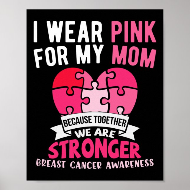 Ich trage Rosa für meine Mama Brustkrebs-Bewusstse Poster (Vorne)