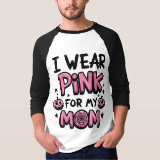 Ich trage Rosa für meine Mama Brustkrebs-Bewusstse T-Shirt