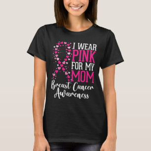 Ich trage Rosa für meine Mama Brustkrebs-Bewusstse T-Shirt