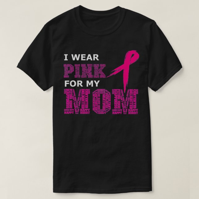 Ich trage Rosa für meine Mama Brustkrebs-Bewusstse T-Shirt (Design vorne)