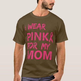 Ich trage Rosa für meine Mama Brustkrebs Bewusstse T-Shirt
