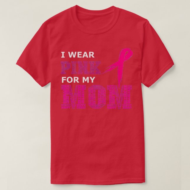 Ich trage Rosa für meine Mama Brustkrebs-Bewusstse T-Shirt (Design vorne)