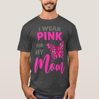 Ich trage Rosa für meine Mama Brustkrebs-Bewusstse T-Shirt