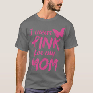 Ich trage Rosa für meine Mama Brustkrebs-Bewusstse T-Shirt