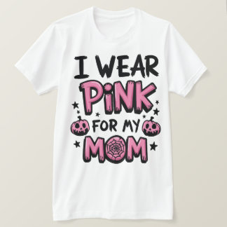 Ich trage Rosa für meine Mama Brustkrebs-Bewusstse T-Shirt