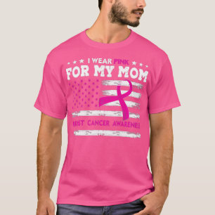 Ich trage Rosa für meine Mama Brustkrebs-Bewusstse T-Shirt