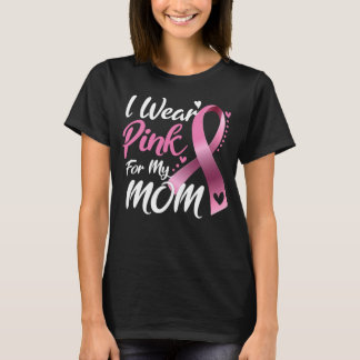 Ich trage Rosa für meine Mama Brustkrebs Bewusstse T-Shirt