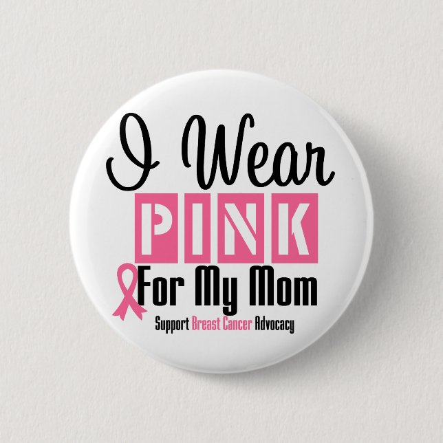 Ich trage Rosa für meine Mama Button (Vorderseite)