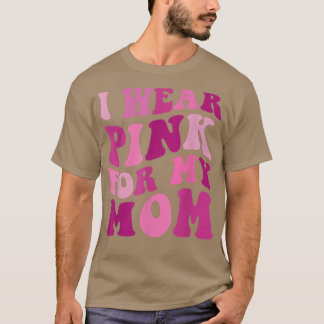 Ich trage Rosa für meine Mama Groovy Breast Cancer T-Shirt