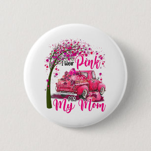 Ich trage Rosa für meine Mama Ribbon LKW Brustkreb Button