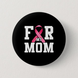 Ich trage Rosa für meine Mama rosa Ribbon Brustkre Button
