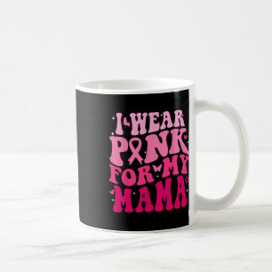 Ich trage Rosa für meine Mama Support Squads Breas Kaffeetasse