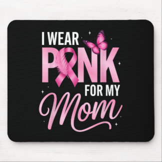 Ich trage rosa für meine Mama, um Brustkrebs zu un Mousepad
