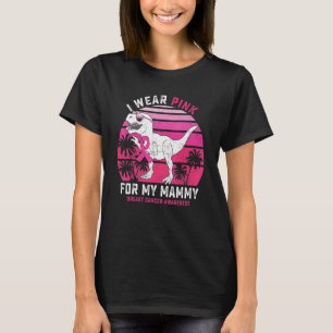 Ich trage Rosa für meine Mammy Rex Dinosaurier-Sch T-Shirt
