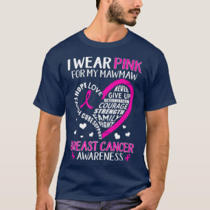 Ich trage Rosa für meine Mawmaw Ribbon Brustkrebs T-Shirt