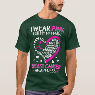 Ich trage Rosa für meine Meemaw Ribbon Brustkrebs  T-Shirt