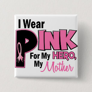 Ich trage Rosa für meine Mutter 19 Button