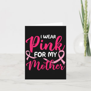 Ich trage Rosa für meine Mutter Brustkrebs-Bewusst Karte