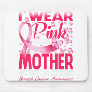 Ich trage Rosa für meine Mutter Brustkrebs-Bewusst Mousepad