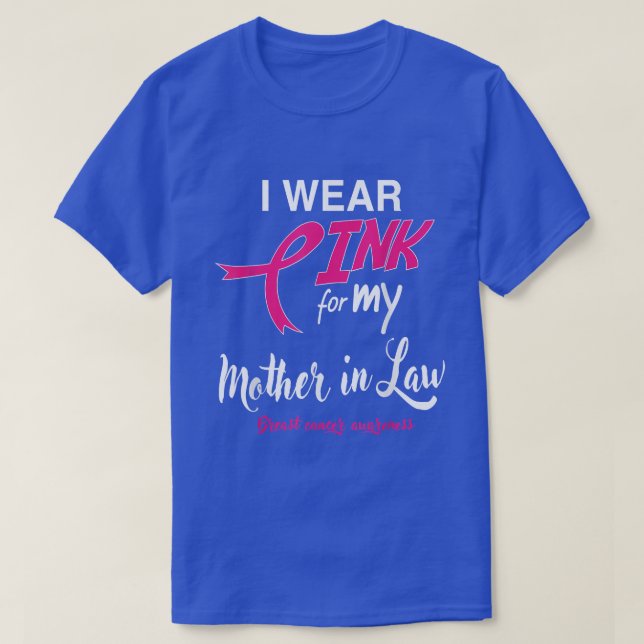 Ich trage Rosa für meine Mutter im Gesetz Brustkre T-Shirt (Design vorne)