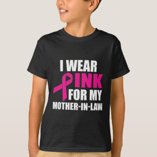 Ich trage Rosa für meine Mutter im Gesetz Brustkre T-Shirt
