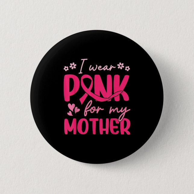 Ich trage Rosa für meine Mutter-Tochter-Blume Button (Vorderseite)