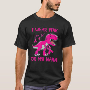 Ich trage Rosa für meine Nana Trex Dinosaurier Rib T-Shirt