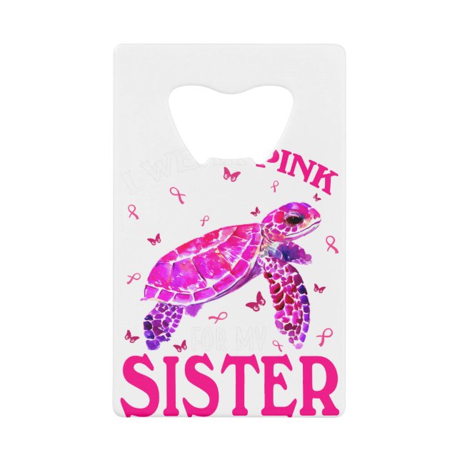Ich trage Rosa für meine Schwester Brustkrebskrank Geldbeutel Flaschenöffner (Vorderseite)