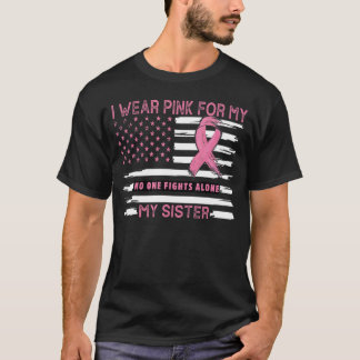 Ich trage Rosa für meine Schwester rosa US-Flagge T-Shirt