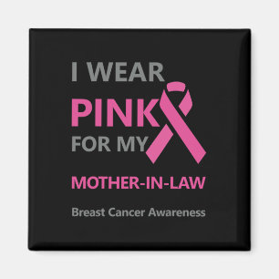 Ich trage Rosa für meine Schwiegermutter Brustkreb Magnet