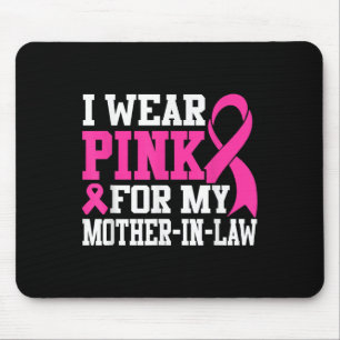 Ich trage Rosa für meine Schwiegermutter Brustkreb Mousepad