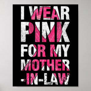 Ich trage Rosa für meine Schwiegermutter-Brustkreb Poster