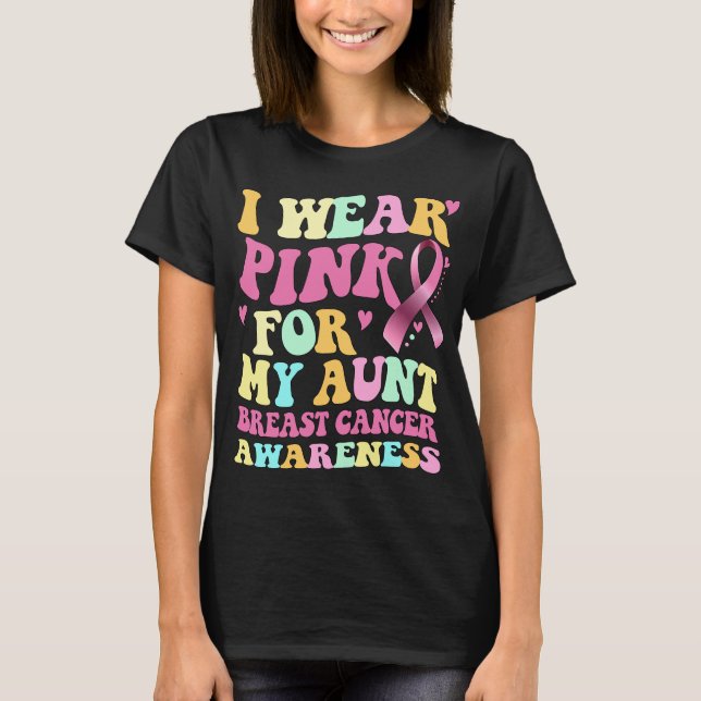 Ich trage Rosa für meine Tante Brustkrebs-Bewussts T-Shirt (Vorderseite)