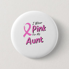 Ich trage Rosa für meine Tante Button
