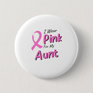 Ich trage Rosa für meine Tante Button