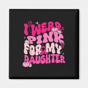 Ich trage Rosa für meine Tochter, die mir die Auss Magnet