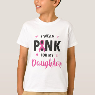 Ich trage Rosa für meine Tochter, die mir die Auss T-Shirt