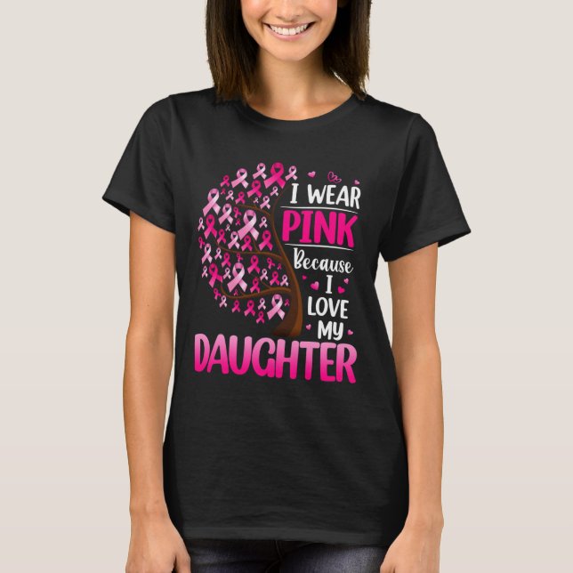 Ich trage Rosa für meine Tochter, die mir die Auss T-Shirt (Vorderseite)