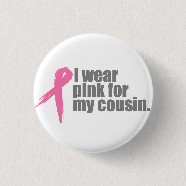 Ich trage Rosa für meinen Cousin Button (Vorderseite)