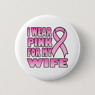 Ich trage Rosa für meinen Ehefrau-Knopf Button