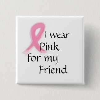 Ich trage Rosa für meinen Freund Button